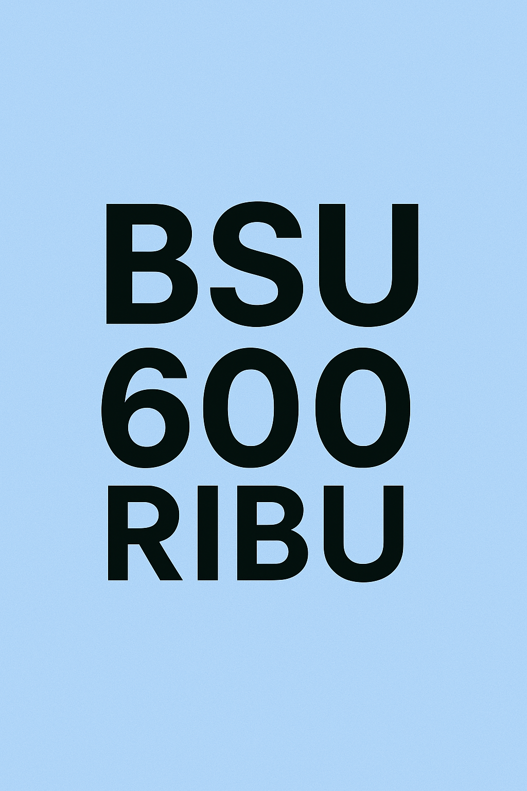 BSU 600 Ribu